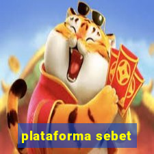 plataforma sebet